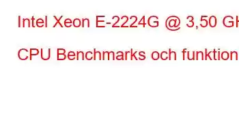 Intel Xeon E-2224G @ 3,50 GHz CPU Benchmarks och funktioner