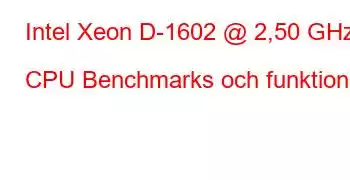 Intel Xeon D-1602 @ 2,50 GHz CPU Benchmarks och funktioner