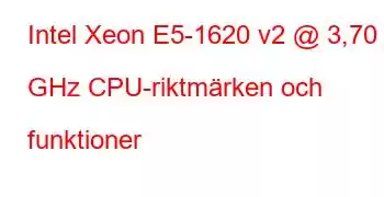 Intel Xeon E5-1620 v2 @ 3,70 GHz CPU-riktmärken och funktioner