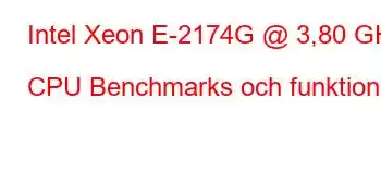 Intel Xeon E-2174G @ 3,80 GHz CPU Benchmarks och funktioner