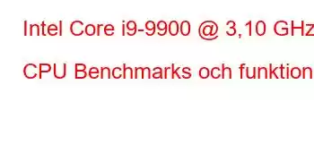 Intel Core i9-9900 @ 3,10 GHz CPU Benchmarks och funktioner