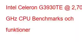 Intel Celeron G3930TE @ 2,70 GHz CPU Benchmarks och funktioner