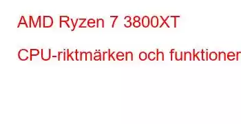 AMD Ryzen 7 3800XT CPU-riktmärken och funktioner