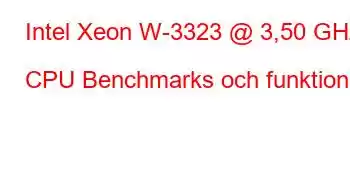 Intel Xeon W-3323 @ 3,50 GHz CPU Benchmarks och funktioner