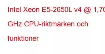 Intel Xeon E5-2650L v4 @ 1,70 GHz CPU-riktmärken och funktioner