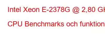 Intel Xeon E-2378G @ 2,80 GHz CPU Benchmarks och funktioner