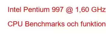 Intel Pentium 997 @ 1,60 GHz CPU Benchmarks och funktioner