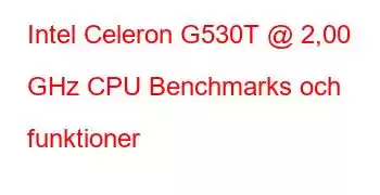 Intel Celeron G530T @ 2,00 GHz CPU Benchmarks och funktioner