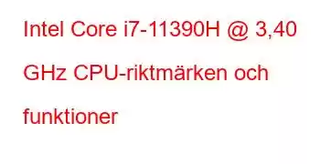 Intel Core i7-11390H @ 3,40 GHz CPU-riktmärken och funktioner