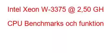 Intel Xeon W-3375 @ 2,50 GHz CPU Benchmarks och funktioner