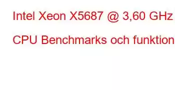 Intel Xeon X5687 @ 3,60 GHz CPU Benchmarks och funktioner