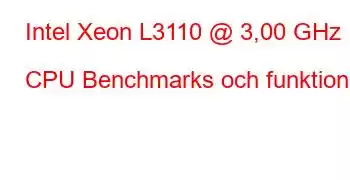 Intel Xeon L3110 @ 3,00 GHz CPU Benchmarks och funktioner