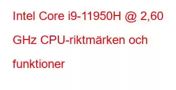 Intel Core i9-11950H @ 2,60 GHz CPU-riktmärken och funktioner