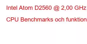 Intel Atom D2560 @ 2,00 GHz CPU Benchmarks och funktioner