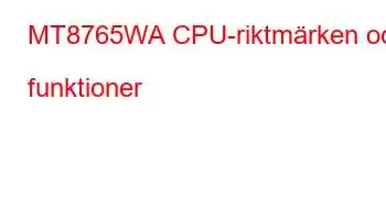 MT8765WA CPU-riktmärken och funktioner