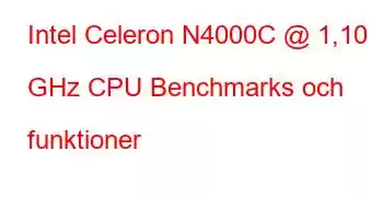 Intel Celeron N4000C @ 1,10 GHz CPU Benchmarks och funktioner