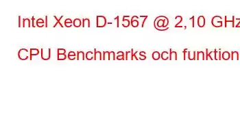 Intel Xeon D-1567 @ 2,10 GHz CPU Benchmarks och funktioner