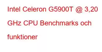 Intel Celeron G5900T @ 3,20 GHz CPU Benchmarks och funktioner