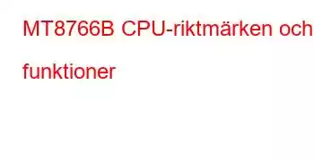 MT8766B CPU-riktmärken och funktioner