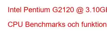 Intel Pentium G2120 @ 3.10GHz CPU Benchmarks och funktioner