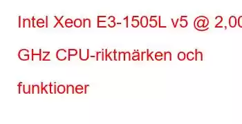 Intel Xeon E3-1505L v5 @ 2,00 GHz CPU-riktmärken och funktioner