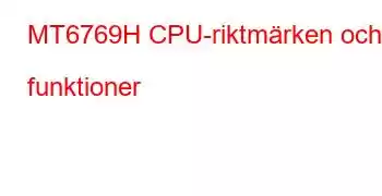 MT6769H CPU-riktmärken och funktioner