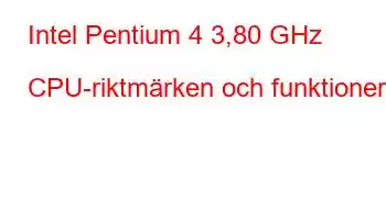 Intel Pentium 4 3,80 GHz CPU-riktmärken och funktioner