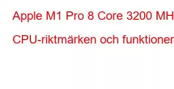 Apple M1 Pro 8 Core 3200 MHz CPU-riktmärken och funktioner