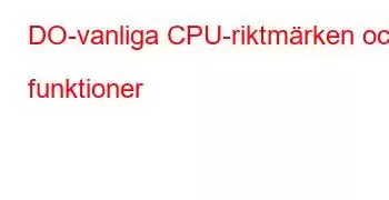 DO-vanliga CPU-riktmärken och funktioner