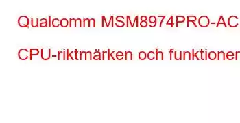 Qualcomm MSM8974PRO-AC CPU-riktmärken och funktioner