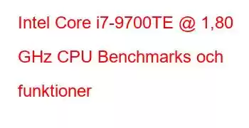 Intel Core i7-9700TE @ 1,80 GHz CPU Benchmarks och funktioner