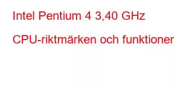 Intel Pentium 4 3,40 GHz CPU-riktmärken och funktioner