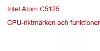 Intel Atom C5125 CPU-riktmärken och funktioner