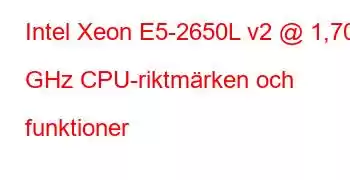 Intel Xeon E5-2650L v2 @ 1,70 GHz CPU-riktmärken och funktioner