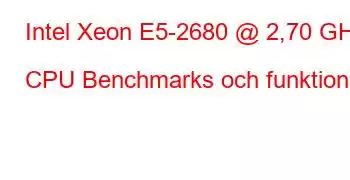 Intel Xeon E5-2680 @ 2,70 GHz CPU Benchmarks och funktioner