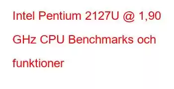 Intel Pentium 2127U @ 1,90 GHz CPU Benchmarks och funktioner