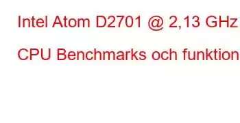 Intel Atom D2701 @ 2,13 GHz CPU Benchmarks och funktioner