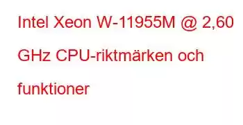 Intel Xeon W-11955M @ 2,60 GHz CPU-riktmärken och funktioner