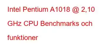 Intel Pentium A1018 @ 2,10 GHz CPU Benchmarks och funktioner