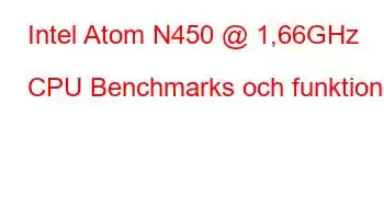 Intel Atom N450 @ 1,66GHz CPU Benchmarks och funktioner