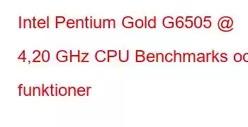 Intel Pentium Gold G6505 @ 4,20 GHz CPU Benchmarks och funktioner