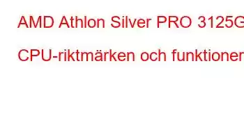 AMD Athlon Silver PRO 3125GE CPU-riktmärken och funktioner