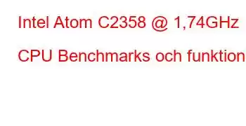 Intel Atom C2358 @ 1,74GHz CPU Benchmarks och funktioner