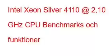 Intel Xeon Silver 4110 @ 2,10 GHz CPU Benchmarks och funktioner