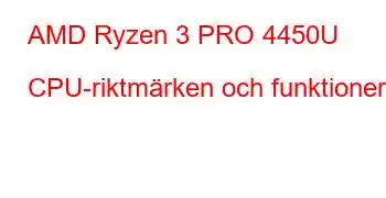 AMD Ryzen 3 PRO 4450U CPU-riktmärken och funktioner