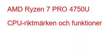 AMD Ryzen 7 PRO 4750U CPU-riktmärken och funktioner