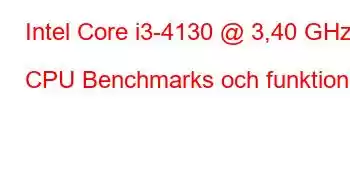 Intel Core i3-4130 @ 3,40 GHz CPU Benchmarks och funktioner