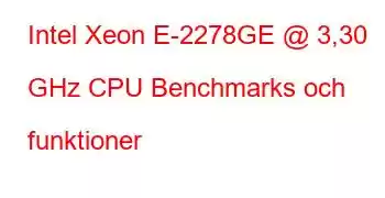 Intel Xeon E-2278GE @ 3,30 GHz CPU Benchmarks och funktioner