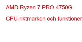 AMD Ryzen 7 PRO 4750G CPU-riktmärken och funktioner