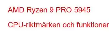 AMD Ryzen 9 PRO 5945 CPU-riktmärken och funktioner